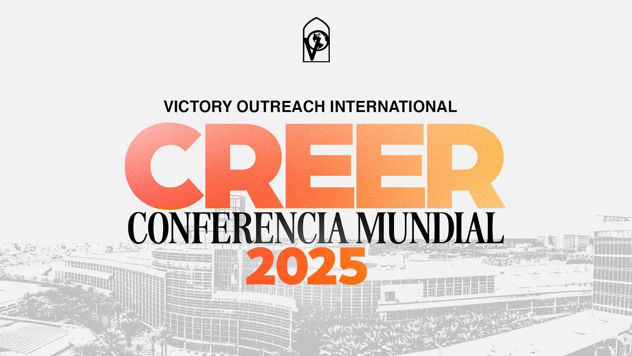 Conferencia Mundial 2025 "Creer"