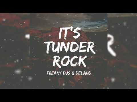 Freaky DJ's, Delaud - It's Tunder Rock (2021)