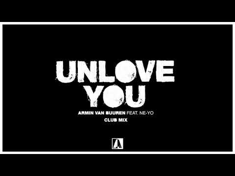Armin van Buuren feat. Ne-Yo - Unlove You (Club Mix)