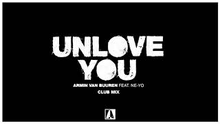 Armin Van Buuren Fturing Ne-Yo - Unlove You (Extended Mix) Ft Ne-Yo video