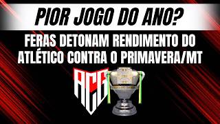 Porque o Atlético jogou tão mal diante do Primavera?