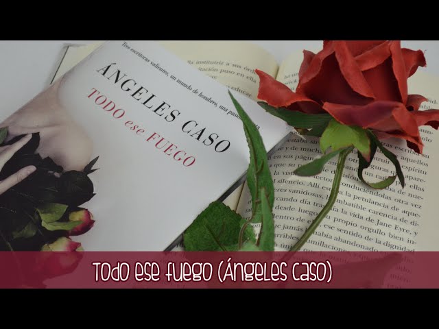 Vídeo relacionado con Todo ese fuego (Autores Españoles e Iberoamericanos)