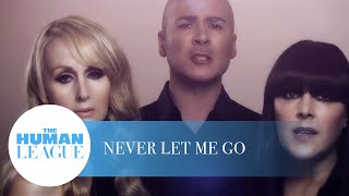 The Human League - Never Let Me Go Official Video