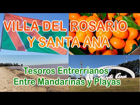ENTRE RÍOS:  VILLA DEL ROSARIO Y SANTA ANA