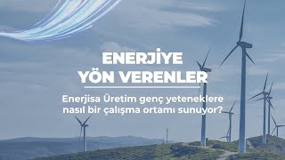 Enerjiye Yön Verenler - Kariyerin Bizimle Değişir