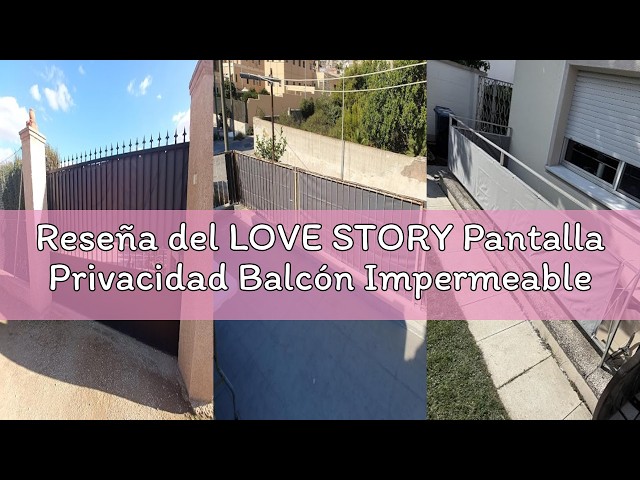 Vídeo relacionado con LOVE STORY Privacidad de Balcón y Pantallas 100x300cm Opaque Polyster(PES),Protección UV,Impermeable,Malla de Ocultación para Jardín Exterior,Resistente al Viento,con Ataduras de Cables,Antracita