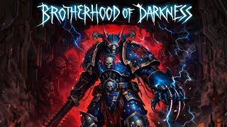 BROTHERHOOD OF DARKNESS (OBSIDIAN PRODUCTIONS)(WARHAMMER 40K)(MUSIC)(NIGHT LORDS)