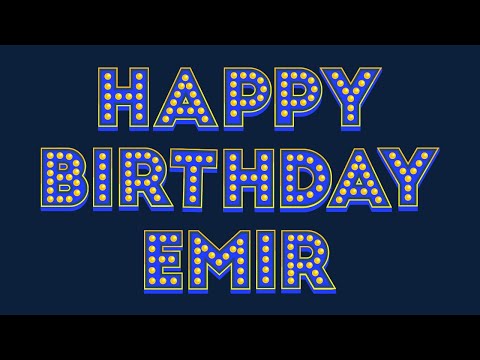 Happy Birthday Emir