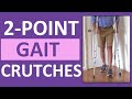 2 Point Gait Crutches Walking Pattern Demonstration Nursing Skill NCLEX
