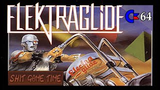 SHIT GAME TIME: ELEKTRAGLIDE (C64 - Contains Swearing!)