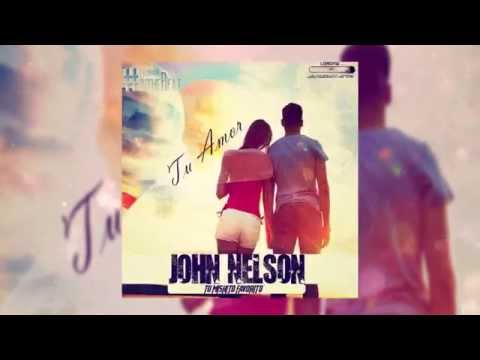John Nelson TMF- Tu Amor (Prod. By Loyal Family Music & Lil Bro)