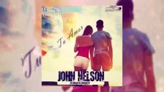 John Nelson TMF- Tu Amor (Prod. By Loyal Family Music & Lil Bro)