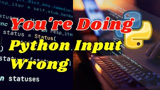You're Doing Python Input Wrong – Fix It in 5 Minutes