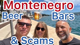 Montenegro: Beer, Bars, and Scams to Avoid