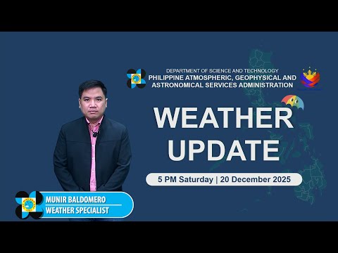 Public Weather Forecast issued at 5PM | December 20, 2025 - Saturday