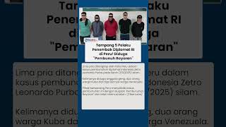 Tampang 5 Pelaku yang Tembak Mati Diplomat RI di Peru, Diduga 'Pembunuh Bayaran' yang Sengaja Disewa