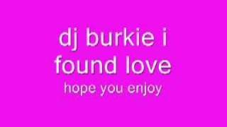dj burkie i found love