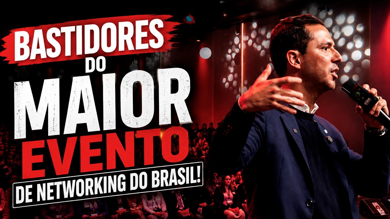 Bastidores do Maior Evento de Networking do Brasil | Gilberto Augusto