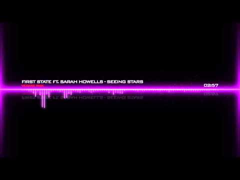 First State ft. Sarah Howells - Seeing Stars (Vexare Remix) [HD]