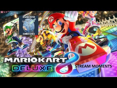 Best of BSC Moments: Mario Kart 8 Deluxe Stream
