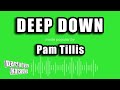 Pam Tillis - Deep Down (Karaoke Version)