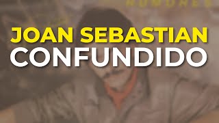Joan Sebastian - Confundido (Audio Oficial)