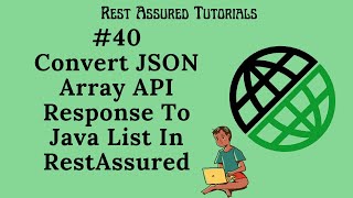 40. Convert JSON Array API Response to Java List to extract values in Rest Assured