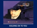 Fred Hammond-Holding On To You - L.O.V.E ON A MISSION Fred Hammond-Holding On To You