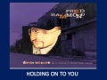 Fred Hammond-Holding On To You