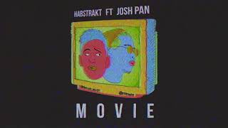 Habstrakt - Movie (Ft Josh Pan) Ft Josh Pan video