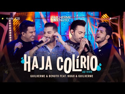 Guilherme e Benuto feat @Hugo e Guilherme - Haja Colírio