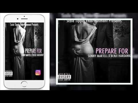 Sonny Martell x Benji Hardaway “Prepare For”