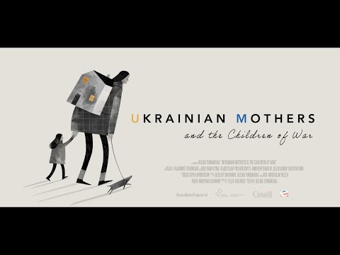 UKRAINIAN MOTHERS DOCUMENTARY TRAILER