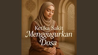 Download lagu Ketika Sakit Menggugurkan Dosa mp3 Download lagu Ketika Sakit Menggugurkan Dosa mp3