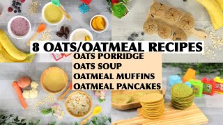 8 OATS/OATMEAL RECIPES FOR BABIES, TODDLERS & KIDS | OATS BABY FOOD | HOW TO MAKE OATMEAL FOR BABY