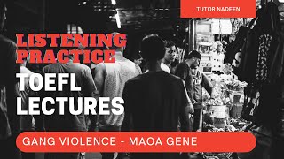 TOEFL Listening Practice | Lecture | The Warrior Gene (M.A.O.A.)