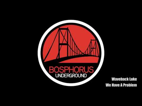 Waveback Luke - We Have A Problem