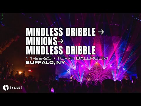 Mindless Dribble → Minions → Mindless Dribble (11/22/25 - Town Ballroom - Buffalo, NY)