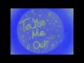 Take Me Out by Atomic Tom 
