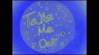 Take Me Out by Atomic Tom