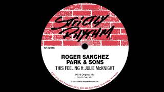 Roger Sanchez Park &amp; Sons - This Feeling ft Julie McKnight (Original Mix)
