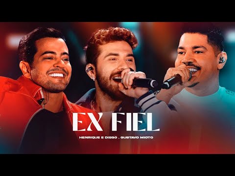 Henrique e Diego, Gustavo Mioto - Ex - Fiel Ao Vivo em São Paulo
