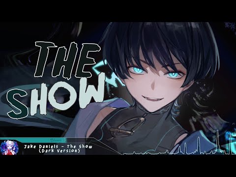 Nightcore - The Show (Dark Version) - (Lyrics)