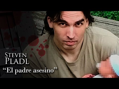 STEVEN PLADL - "THE KILLER FATHER"