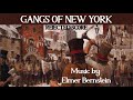 Gangs Of New York | Soundtrack Suite (Elmer Bernstein) [Rejected Score]