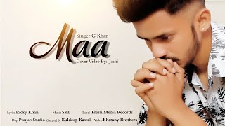 Maa | G khan | Ricky Khan | Fresh Media Records | Ft Jaani  #Gkhan #RickyKhan #Freshmediarecords