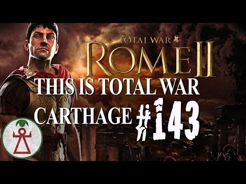 Total War: Rome II - THIS IS TOTAL WAR CARTHAGE - Part 143
