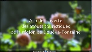 preview picture of video 'A la découverte des atouts touristiques de la région de Doué-la-Fontaine'