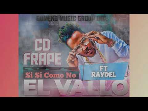 SI SI COMO NO _ EL VALLO ❌ LOS OK OK (AUDIO OFICIAL) FEAT RAYDEL | FRAPE