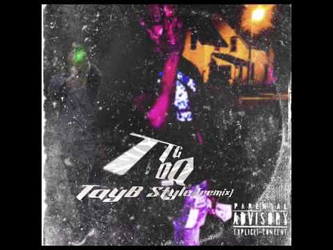 Ttg Dq - TayB Style (Remix)